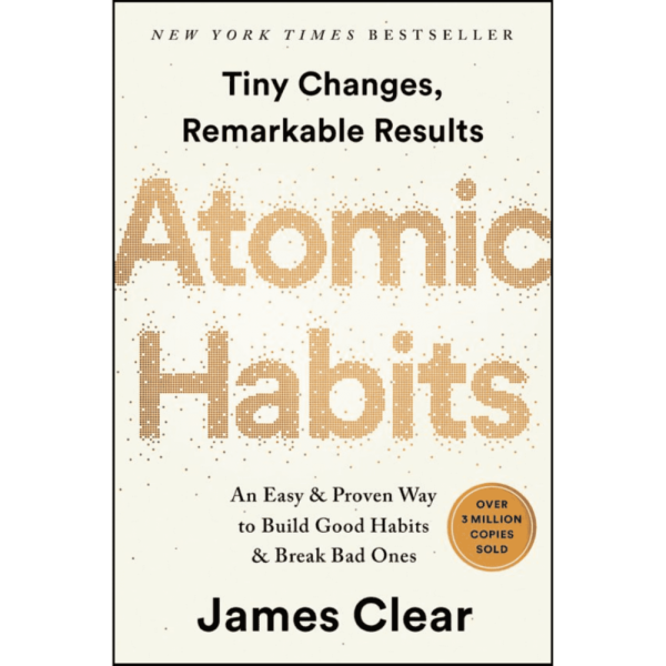 Atomic Habits: An Easy & Proven Way to Build Good Habits & Break Bad Ones