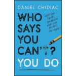 WHO SAYS YOU CAN'T