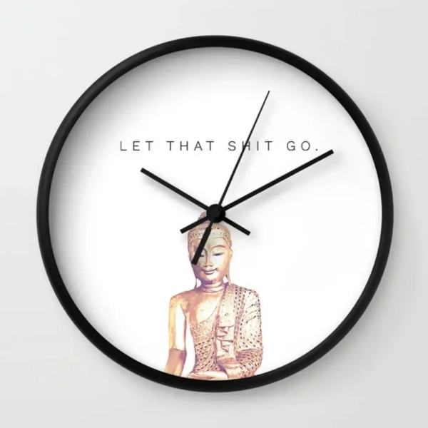 Let That Shit Go Wall Clock